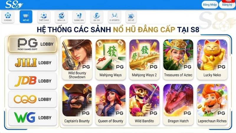 Hệ thống các sảnh nổ hũ đẳng cấp tại S8