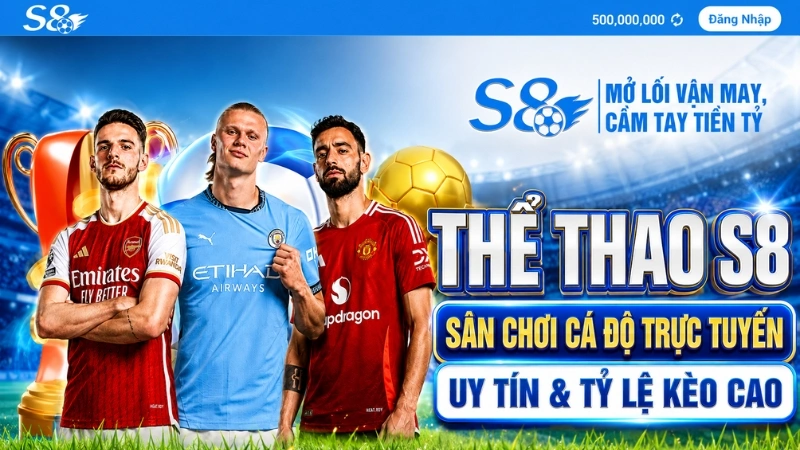 Thể Thao S8 - Sân Chơi Cá Độ Trực Tuyến Uy Tín & Tỷ Lệ Kèo Cao